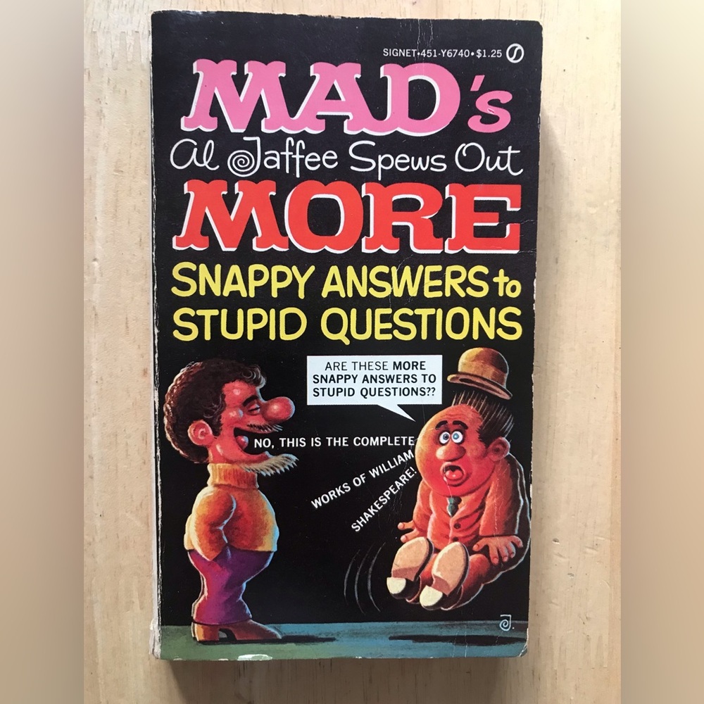 MAD's Al Jaffee Spews Out More Snappy Answers to Stupid Questions 1972 Paperback